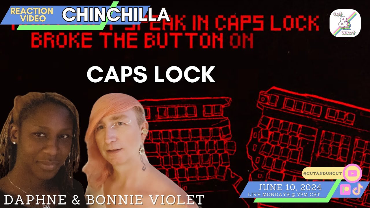 REACTION to Chinchillas CAPS LOCK with Transgender Reactors Daphne & Bonnie Violet