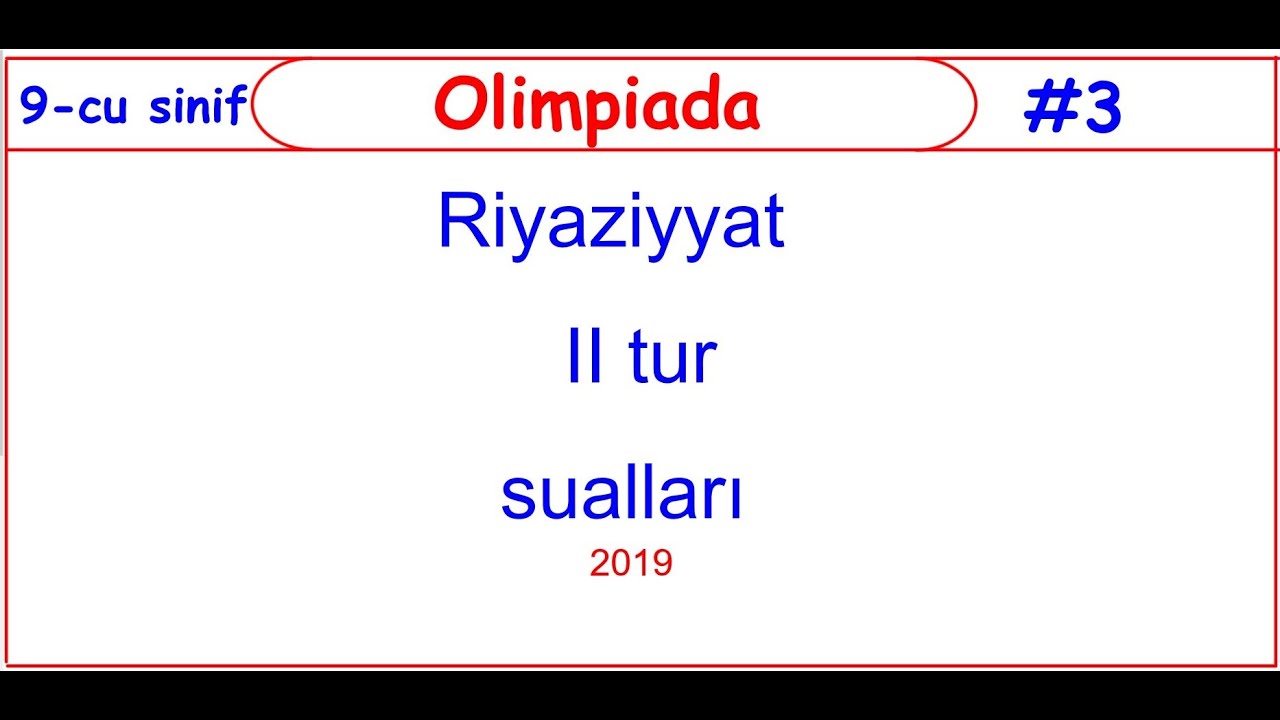 9-cu sinif. Respublika Fənn #Olimpiadası  . Yarımfinal. (11-15) 3. hissə