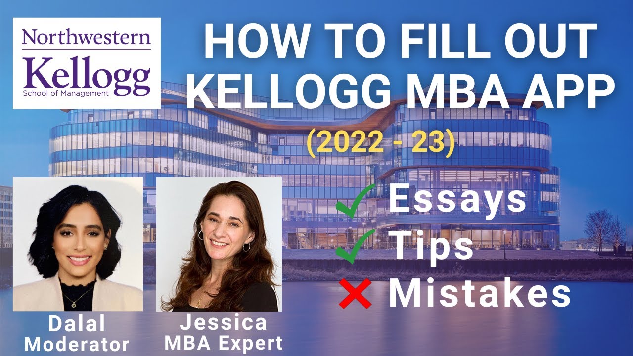 How to Fill Out Kellogg MBA Application | Application Walkthrough & Last-Minute Application Tips