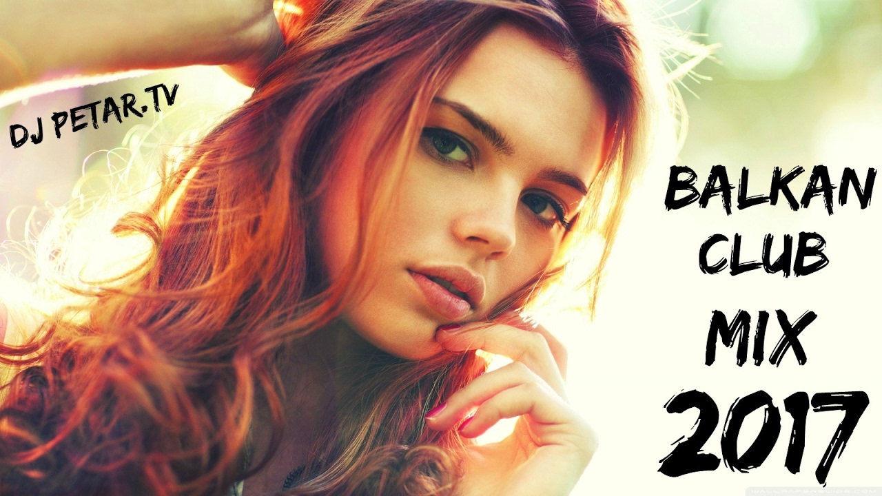 BALKAN CLUB MIX 2017