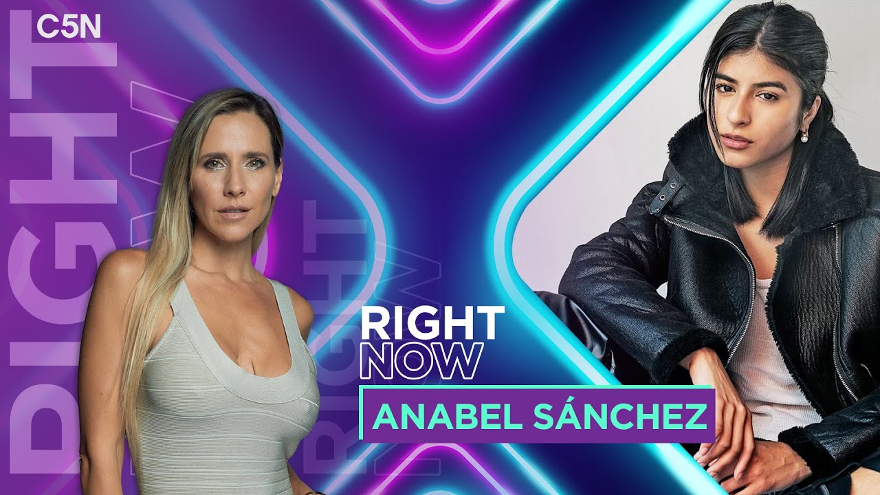 ANABEL SÁNCHEZ en RIGHT NOW