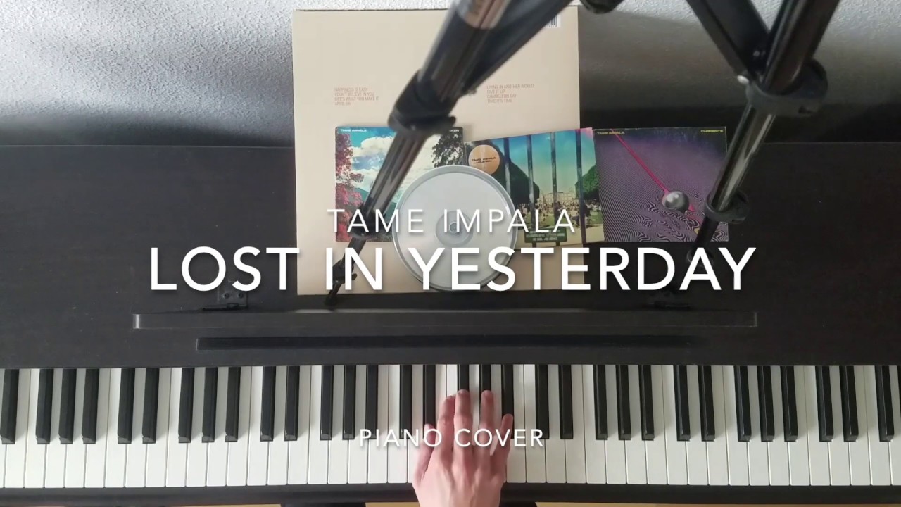Tame Impala - Lost In Yesterday (Piano Cover)