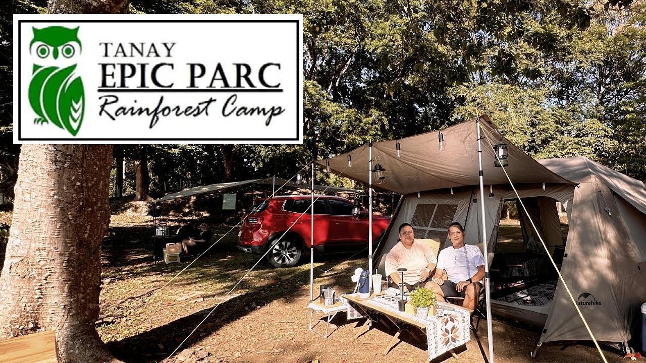 EPIC PARC | CAR CAMPING | Naturehike Village 13 | Tanay RizalEPIC FINAL