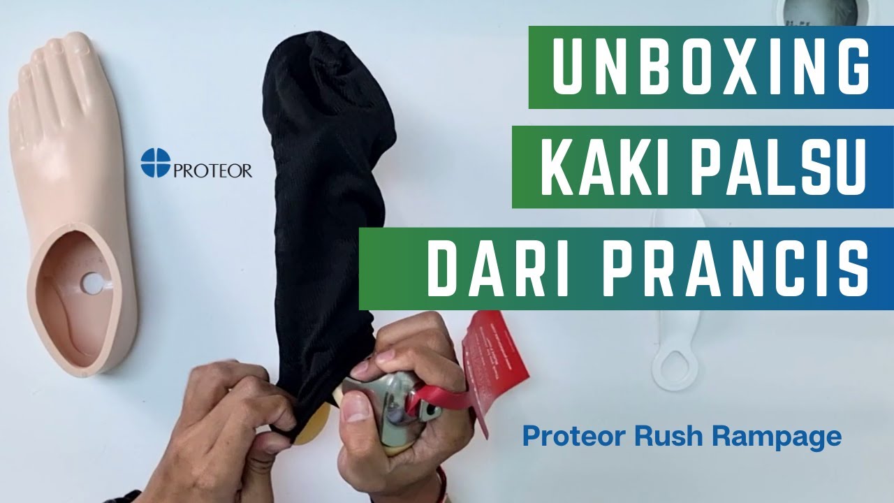 Unboxing Kaki Palsu Proteor Rush Rampage | Orthocare Indonesia