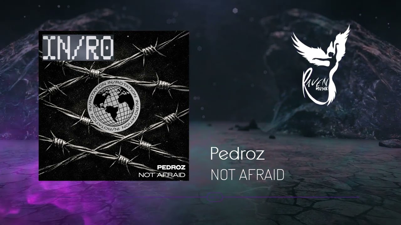 Pedroz - NOT AFRAID [IN / ROTATION]