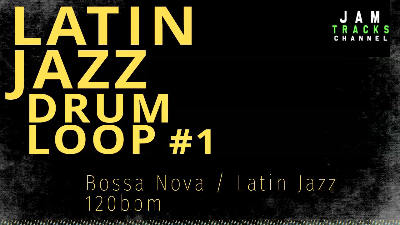 Latin Jazz / Bossa Nova Drum Loop - JamTracksChannel -