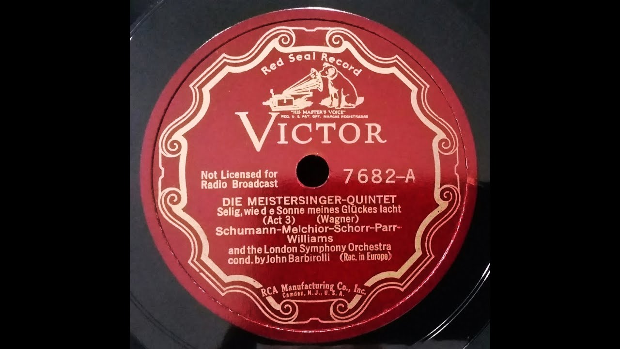 Wagner - Die Meistersinger Quintet - Elisabeth Schumann, Melchior et al   Victor 7682 A (1931)