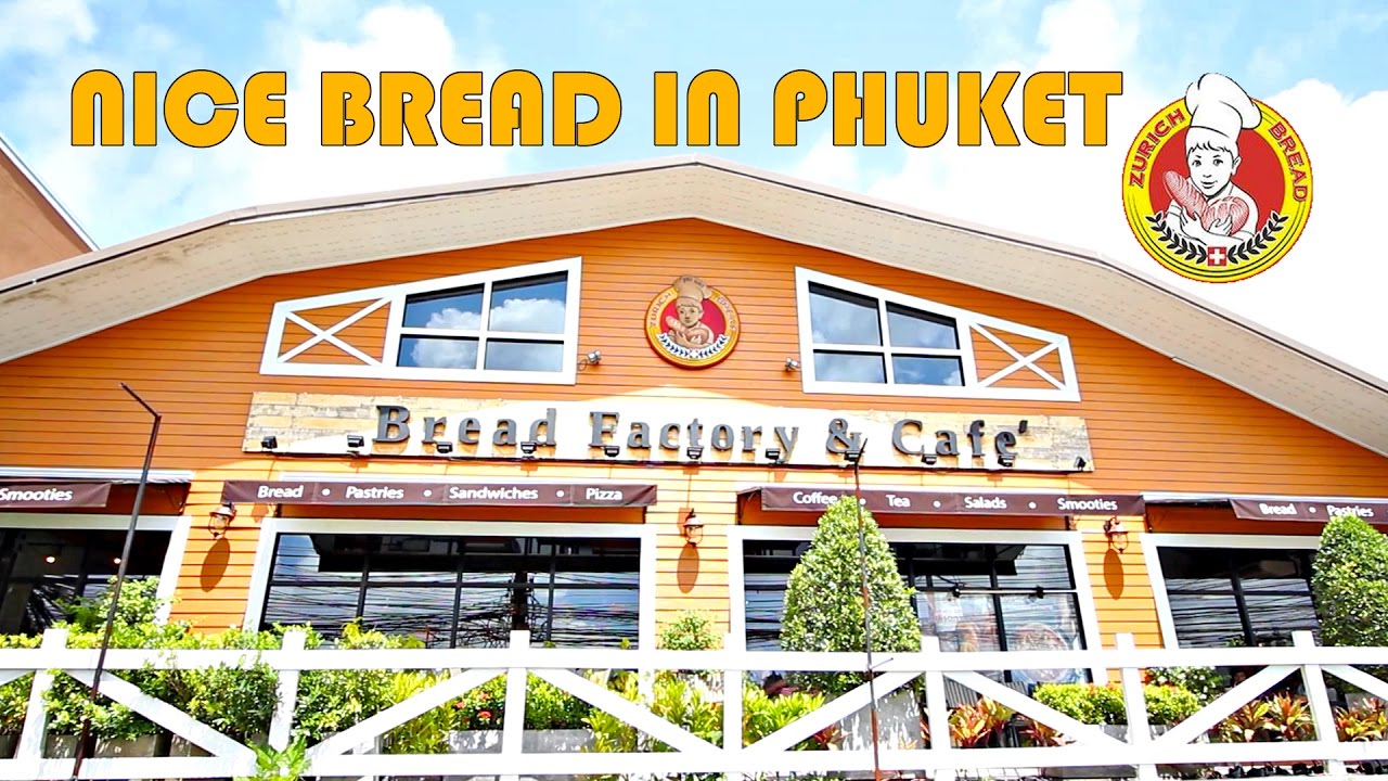 ZURICH BREAD FACTORY AND CAFE - GREAT BREAKFAST IN PHUKET