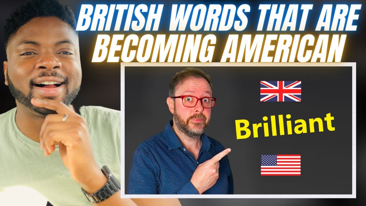Brit Reacts 7 BRITISH WORDS THAT ARE BECOMING AMERICAN!