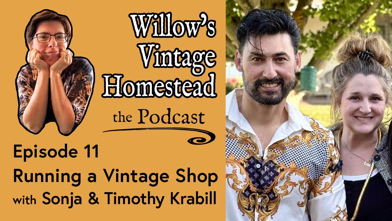 Running a Vintage Shop with Sonja and Timothy Krabill - WVH Podcast #11