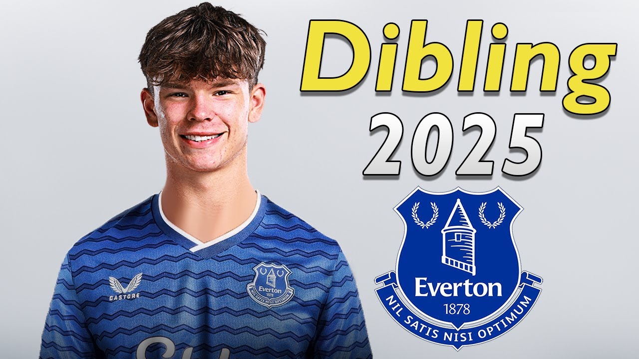 Tyler Dibling 2025 ● Welcome to Everton 🔵🏴󠁧󠁢󠁥󠁮󠁧󠁿