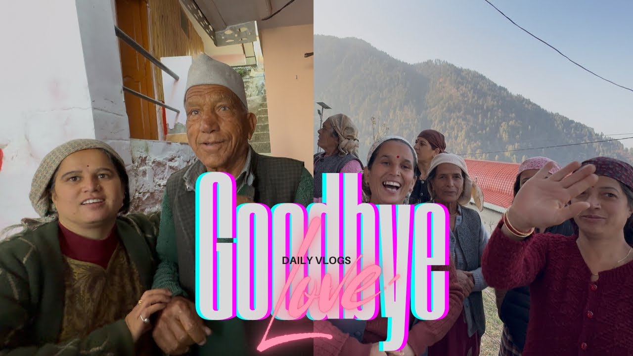 Makuri Gaawn Se Alvida 😢 | Nana Nani Ko Bye | Apple Orchard Ka Kaam 🍎