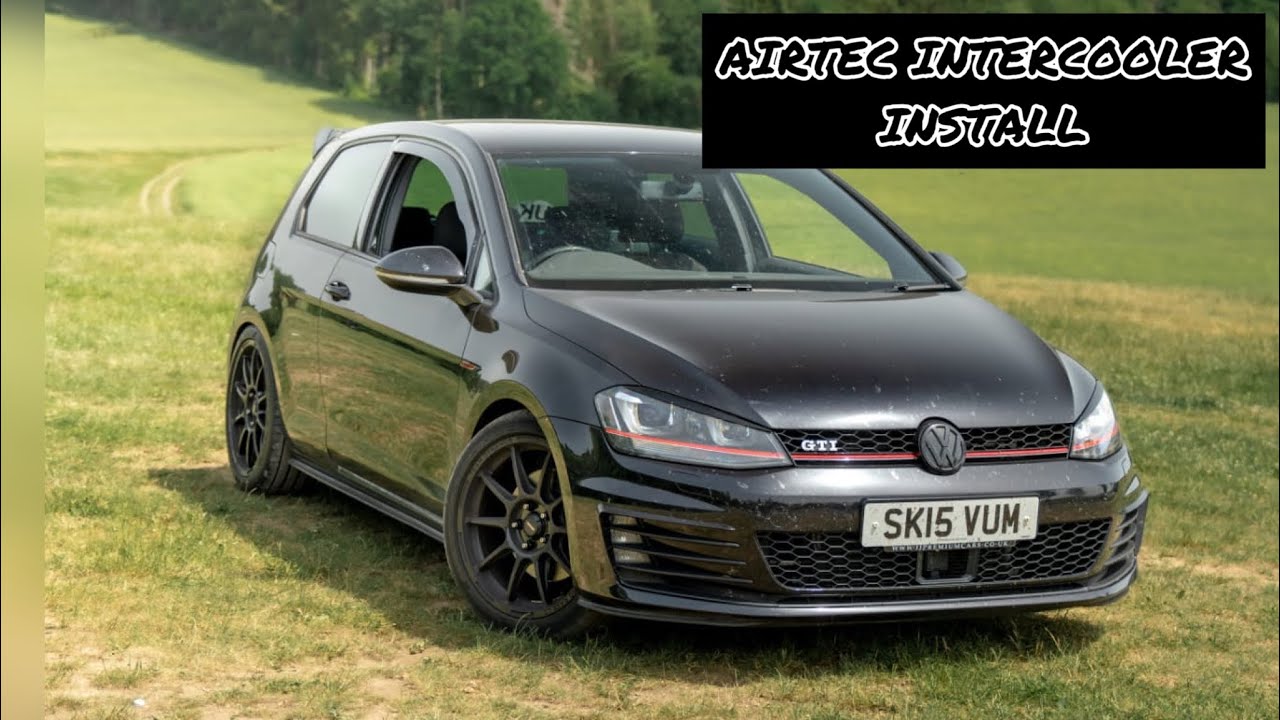 AIRTEC INTERCOOLER INSTALL FOR VW GOLF GTI MK7 (AIRTEC) (MQB) 4K