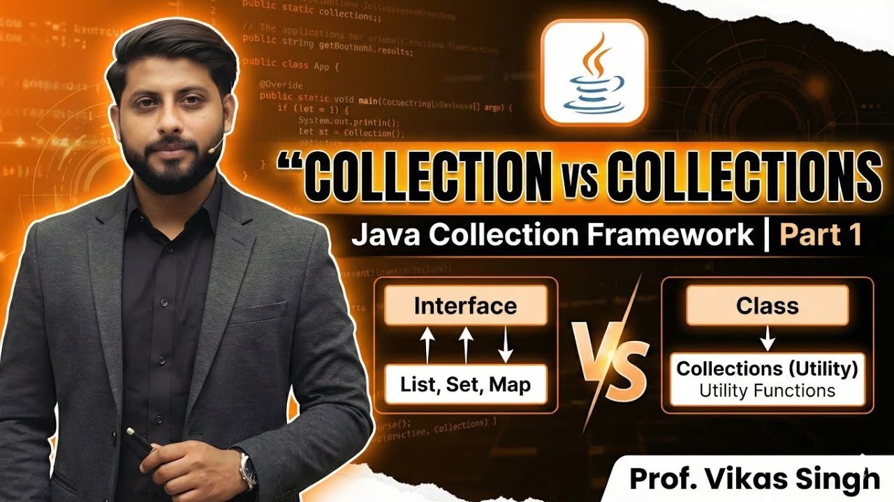 Difference Between Collection interface & Collections Class | Collection Framework In Java - Part 1