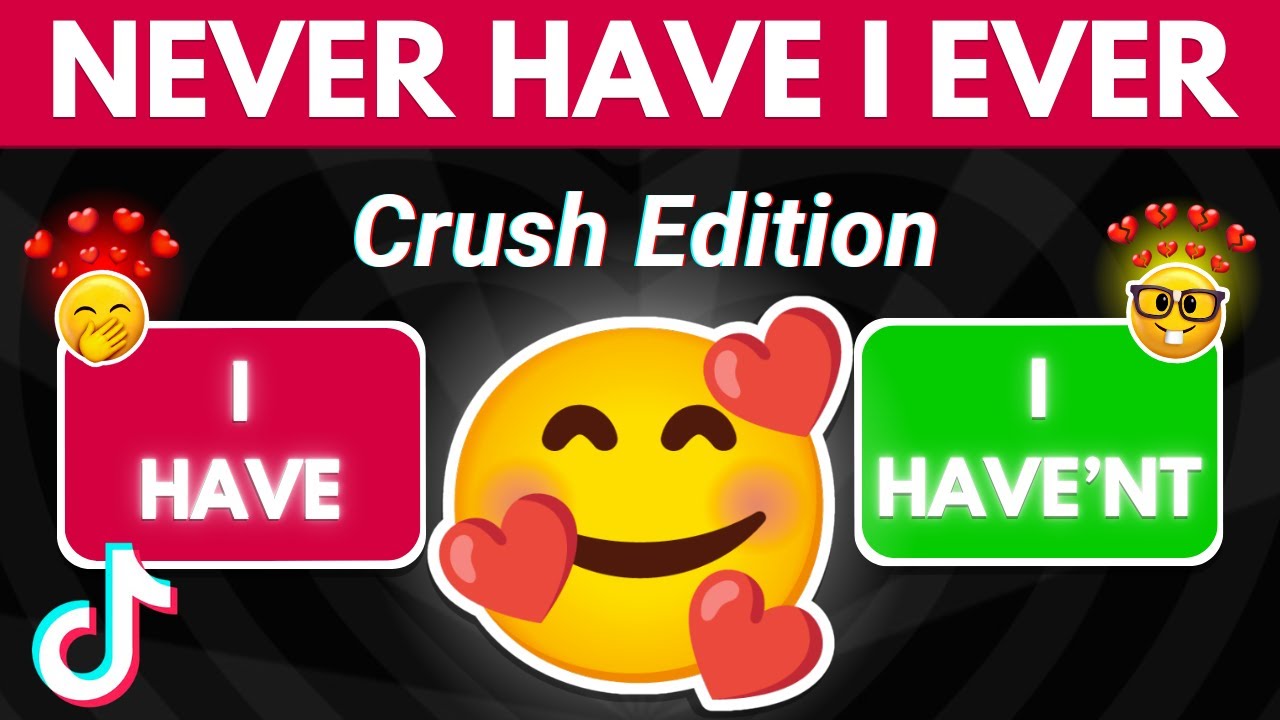 Я Никогда Не...! - Crush Edition ❤️😍
