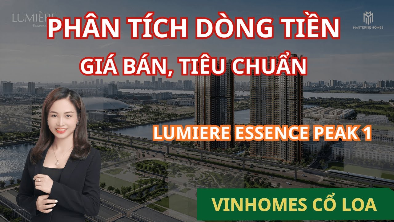 Phân tích giá bán,tiêu chuẩn bàn giao,tiện ích Lumiere Essence Peak Masterise Cổ Loa Phương Vinhomes