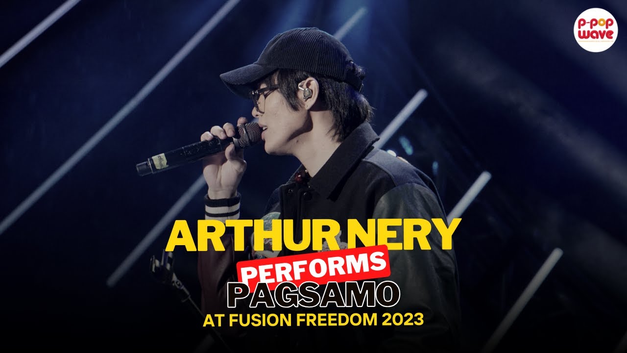Fusion Freedom 2023 - Arthur Nery 'Pagsamo' Live Performance | November 11, 2023