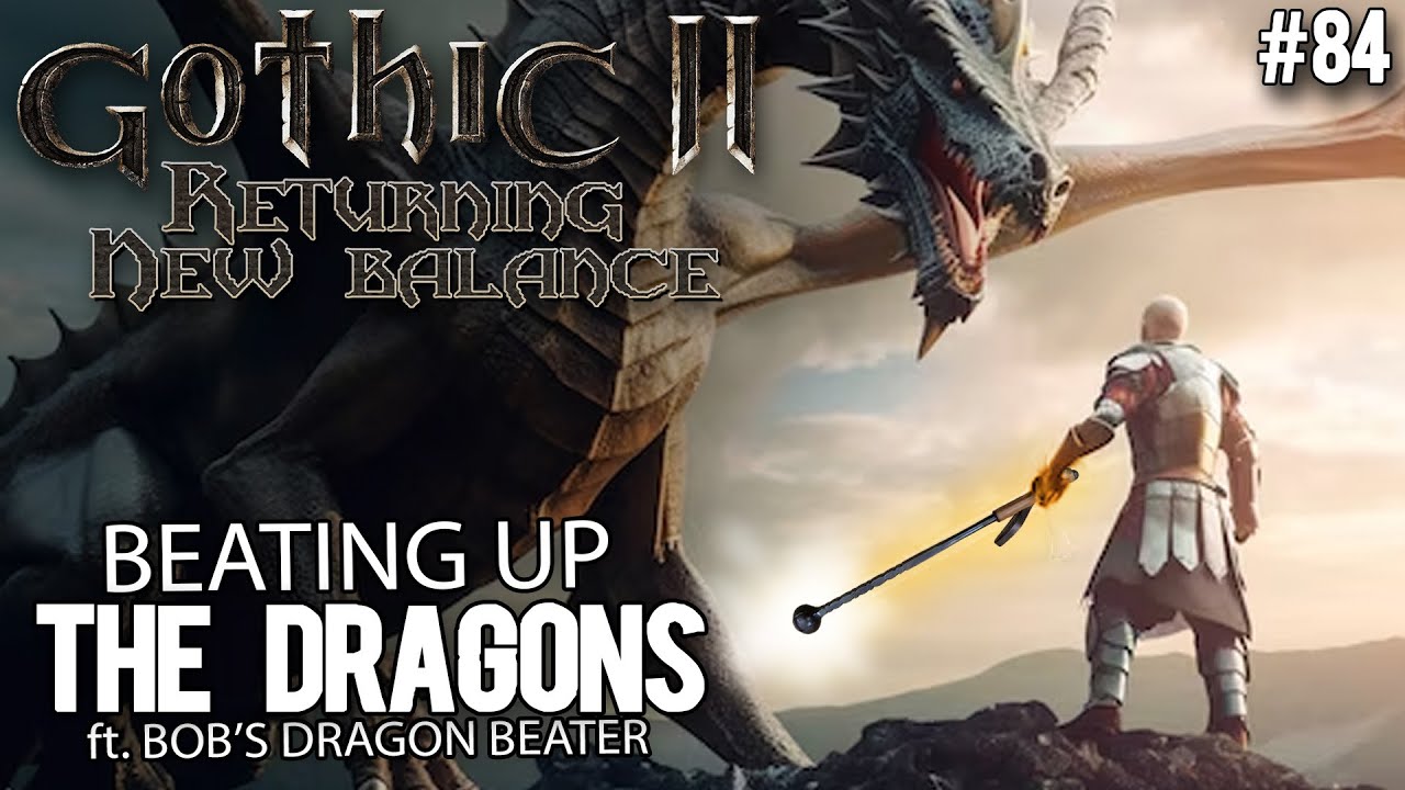 84. The Dragon Hunt - Gothic II New Balance guide