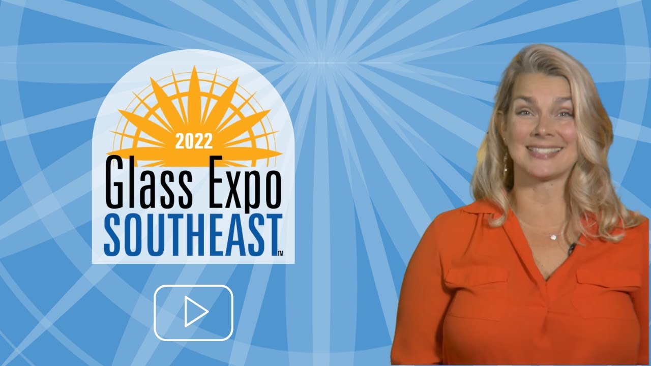 Glass Expo Southeast&trade; &rsquo;22