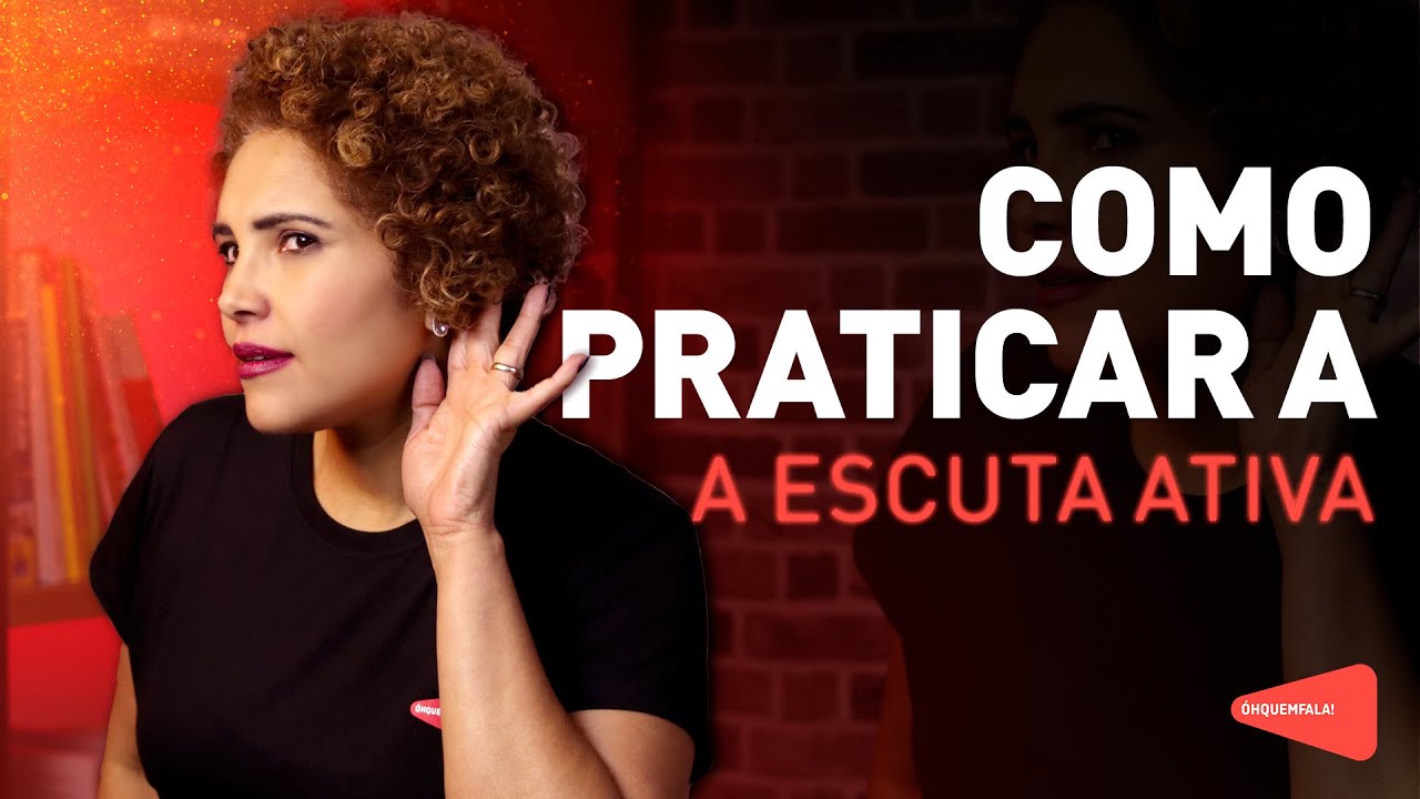 Como praticar a escuta ativa