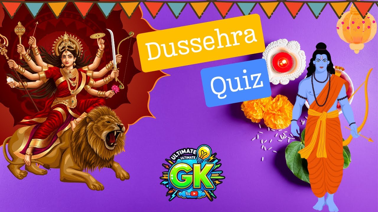 Dussehra Quiz 2024 | Ultimate GK Challenge: Test Your Knowledge of the Dussehra Festival