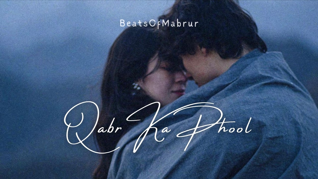 Qabr Ka Phool - Official Song | 