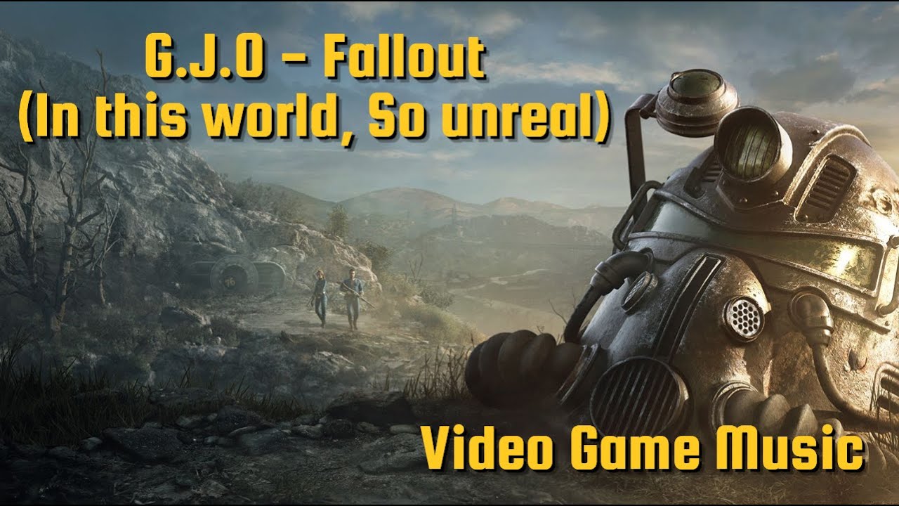 G.J.O - Fallout (In this world, So unreal)