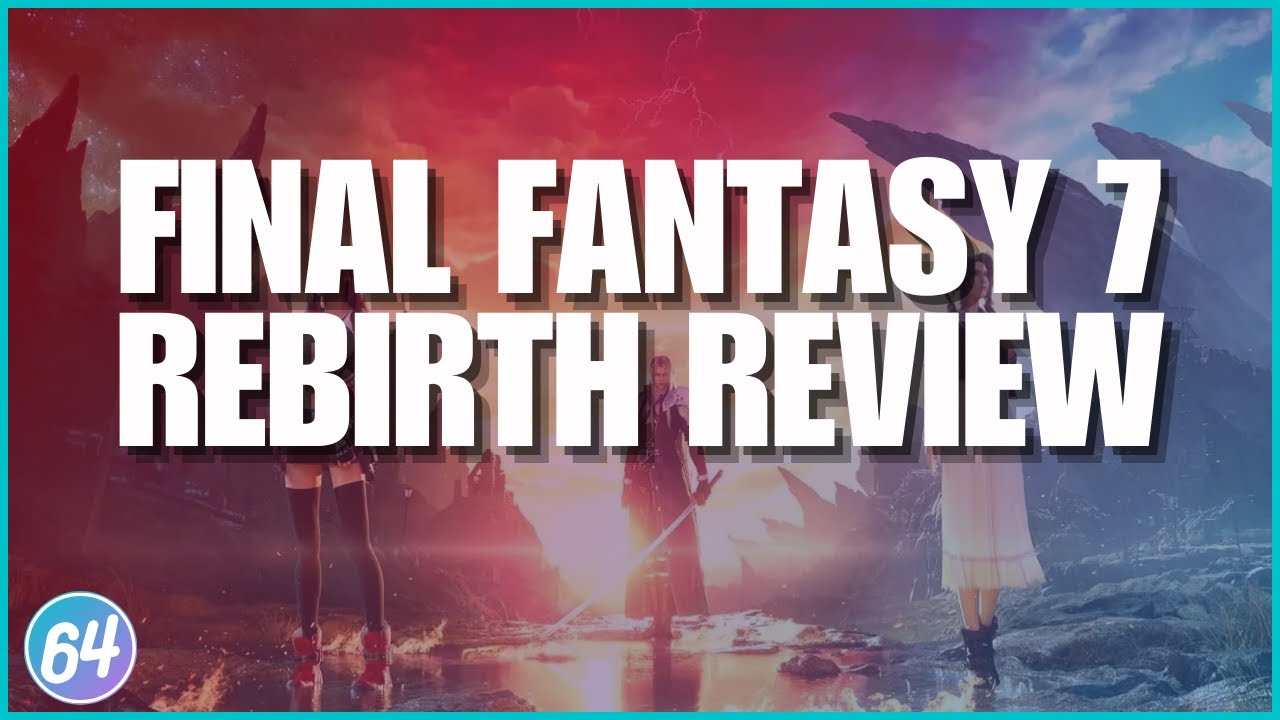 Final Fantasy 7 Rebirth Spoiler-Free Review - Casual Gaming Conversation Ep.27