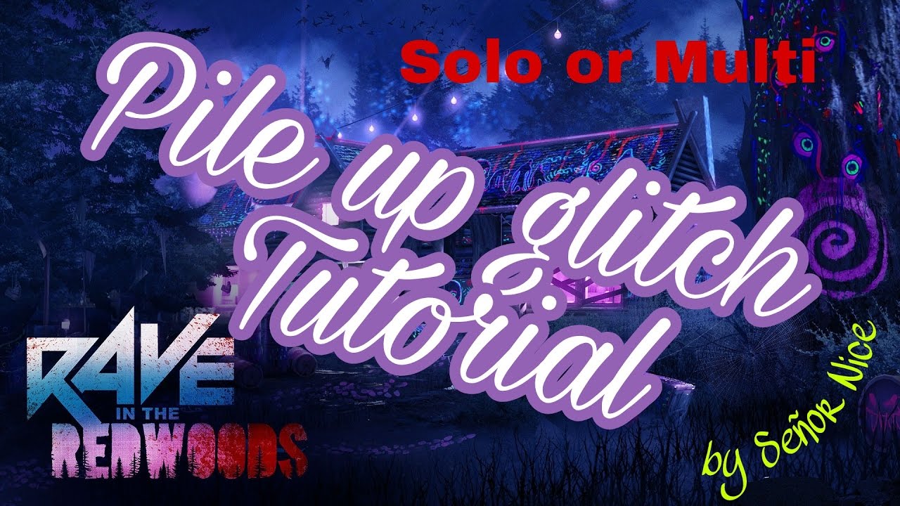 Walk in,Pile up glitch, afk glitch Tutorial after Patch 1.12,Rave in the Redwoods