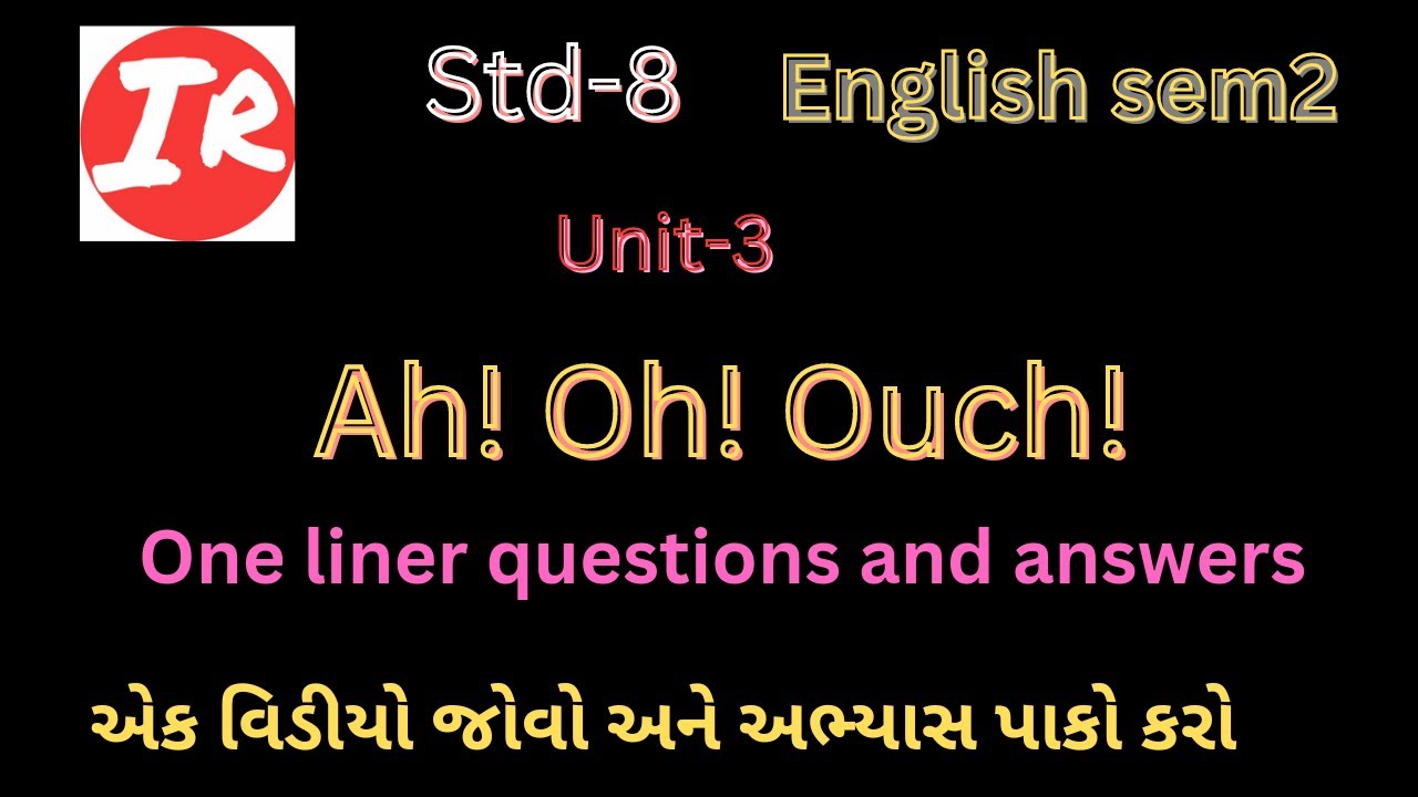 English Std8 sem2 Unit3 Ah! Oh! Ouch!