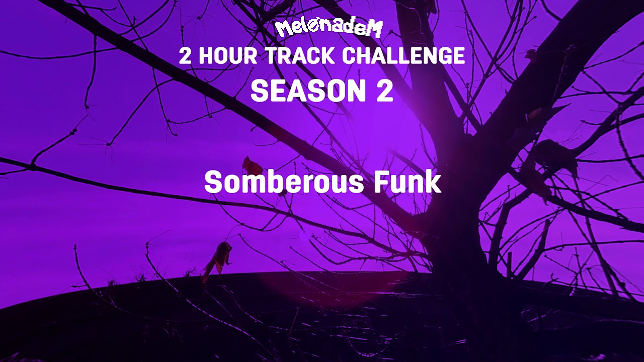 2HTC - Somberous Funk | MelonadeM