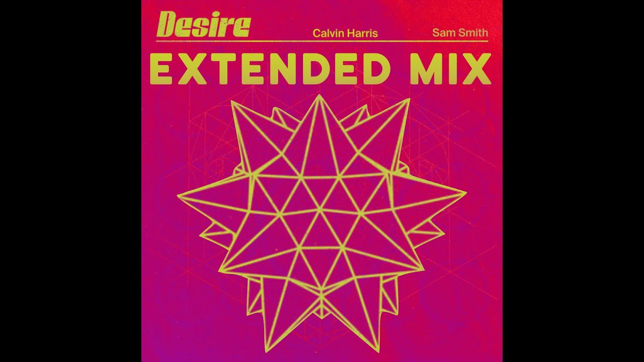 Calvin Harris & Sam Smith - Desire [The FGShow Extended Remix]
