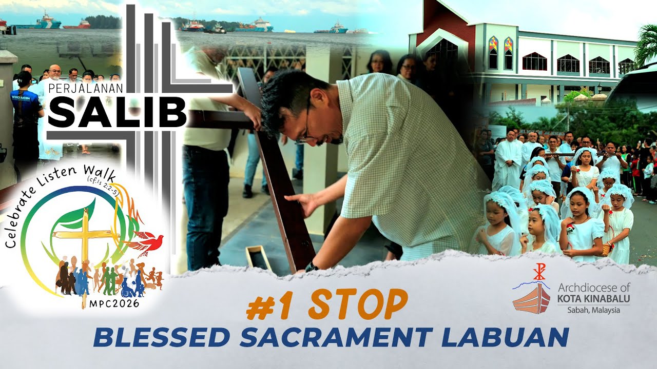 PERJALANAN SALIB #1 - BLESSED SACRAMENT, LABUAN