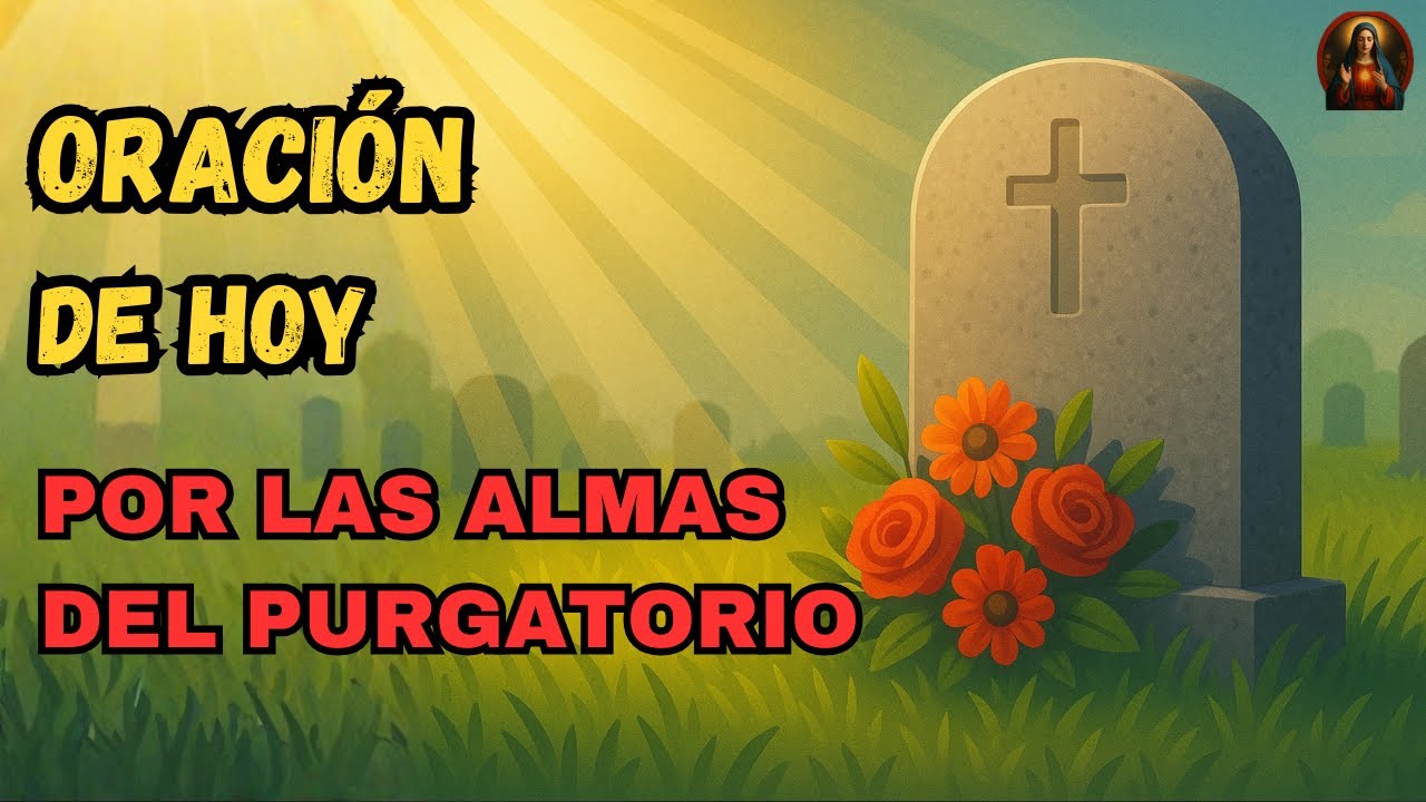 ORACIÓN POR LOS DIFUNTOS - A LOS QUERIDOS Y AMADOS