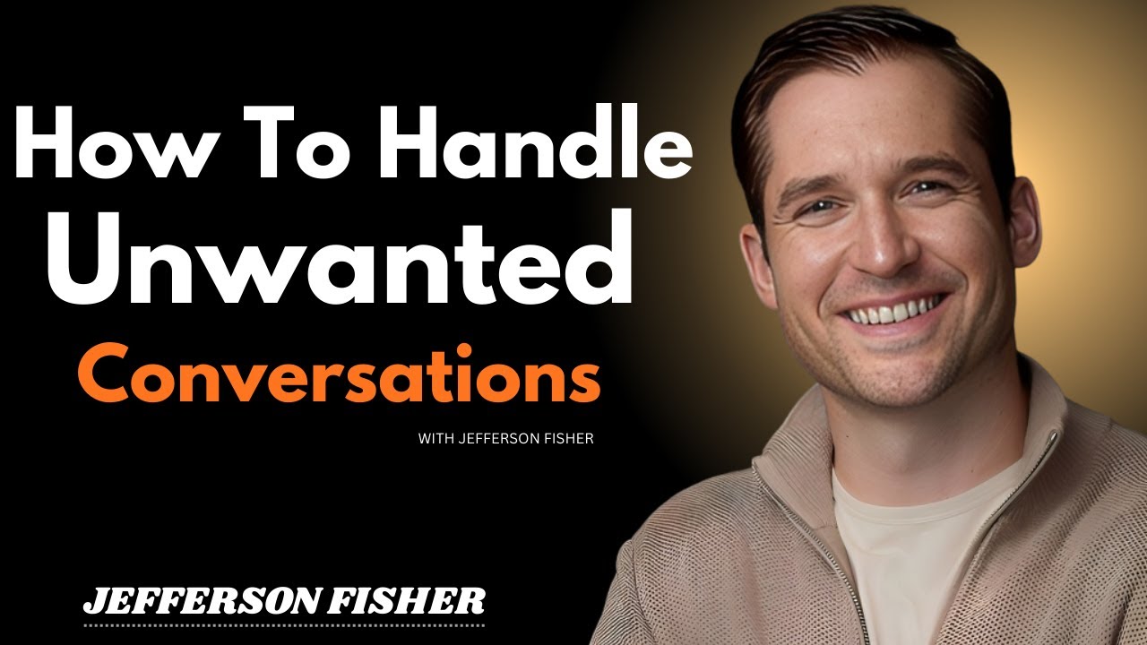 How to Set Boundaries in Unwanted Conversations I JEFFERSON FISHER I #SelfRespect, #SetBoundaries,