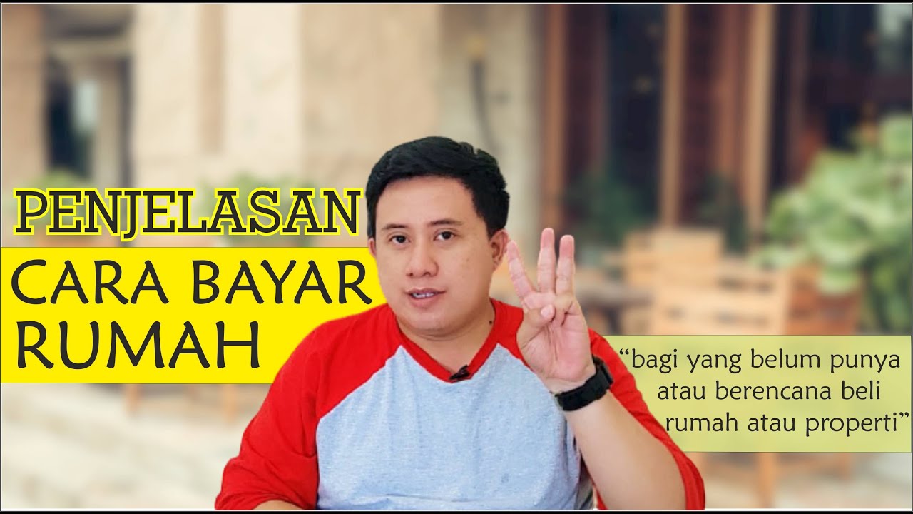 CARA BAYAR BELI RUMAH | Beli rumah cash | Beli rumah Kredit