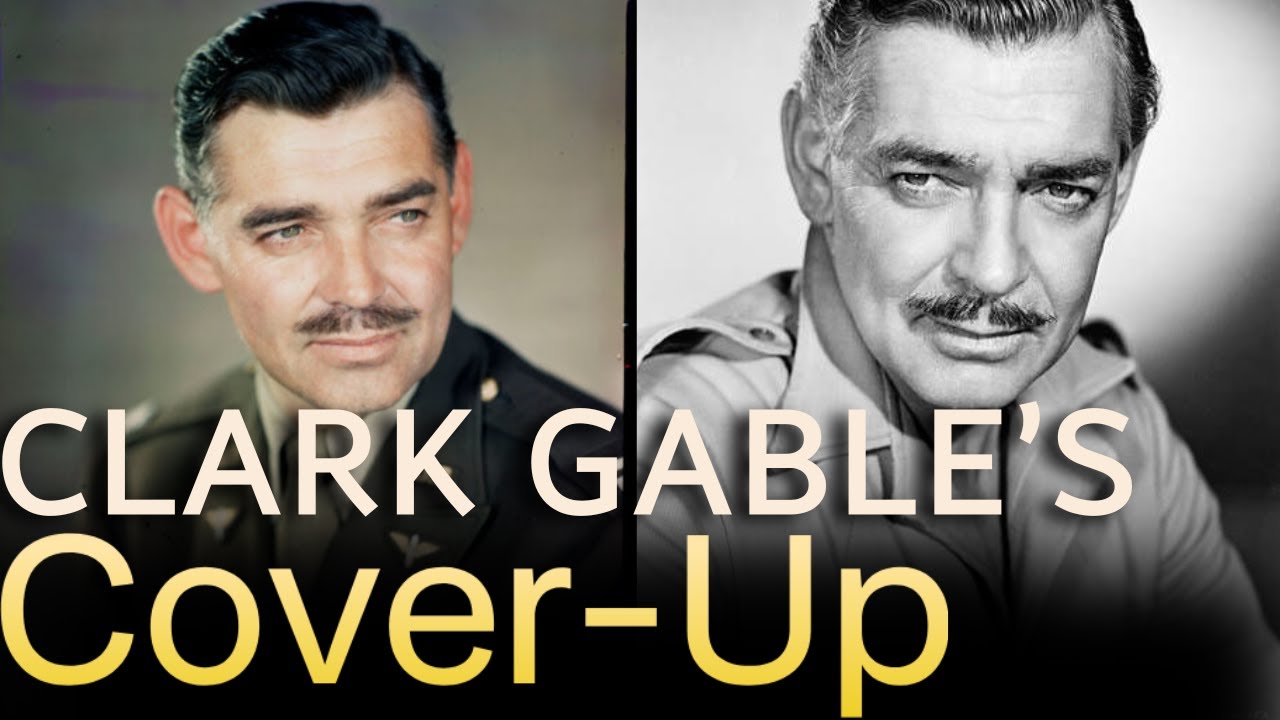 Clark Gable: The Cover-Up That Shocked Hollywood
