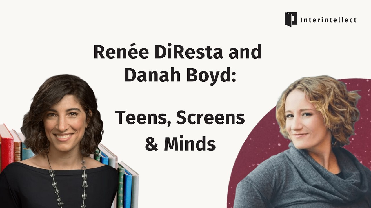 Teens, Screens & Minds: Danah Boyd in Conversation with Ren&eacute;e DiResta