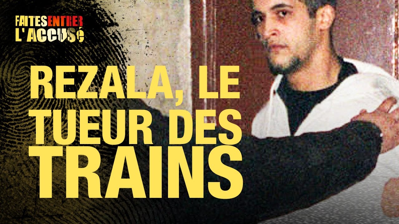 Faites entrer l'accusé : L'affaire Rezala
