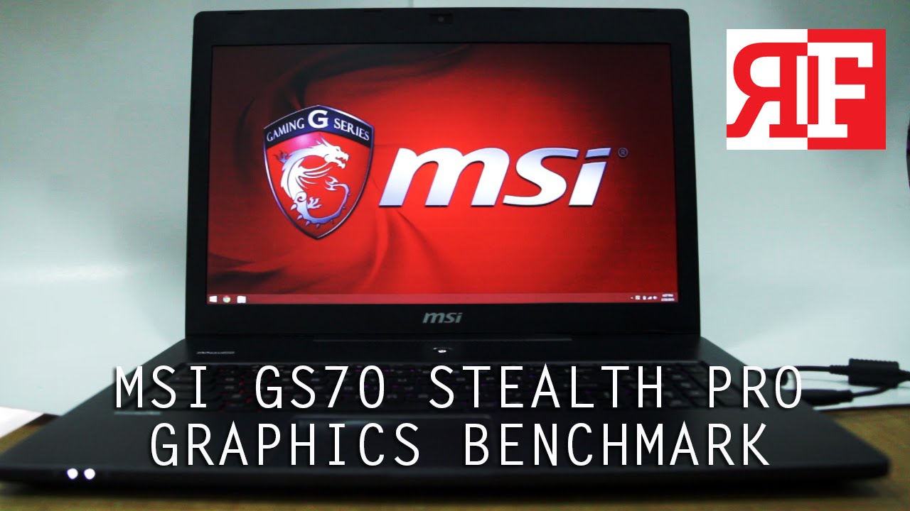 MSI GS70 Stealth Pro Graphics Benchmark