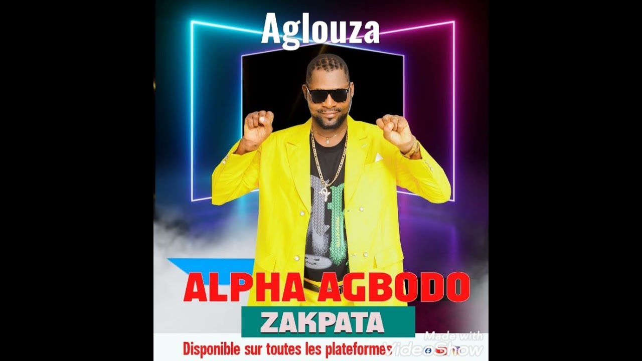 ALPHA AGBODO ZAKPATA__Aglouza