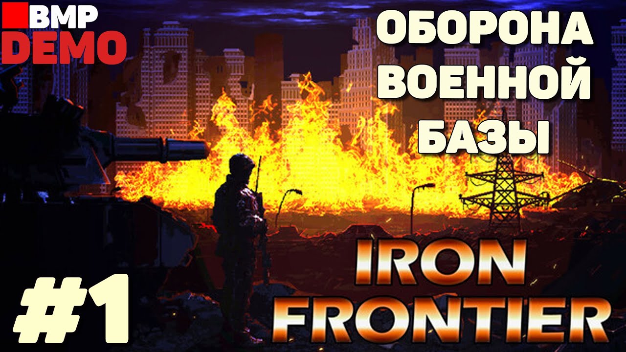 Iron Frontier - Demo - Military Base Defense - A Casual Playthrough #1
