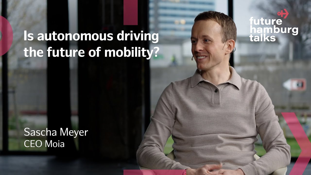 FUTURE HAMBURG TALKS x Sascha Meyer x CEO of Moia | autonomous driving in Hamburg | Project ALIKE