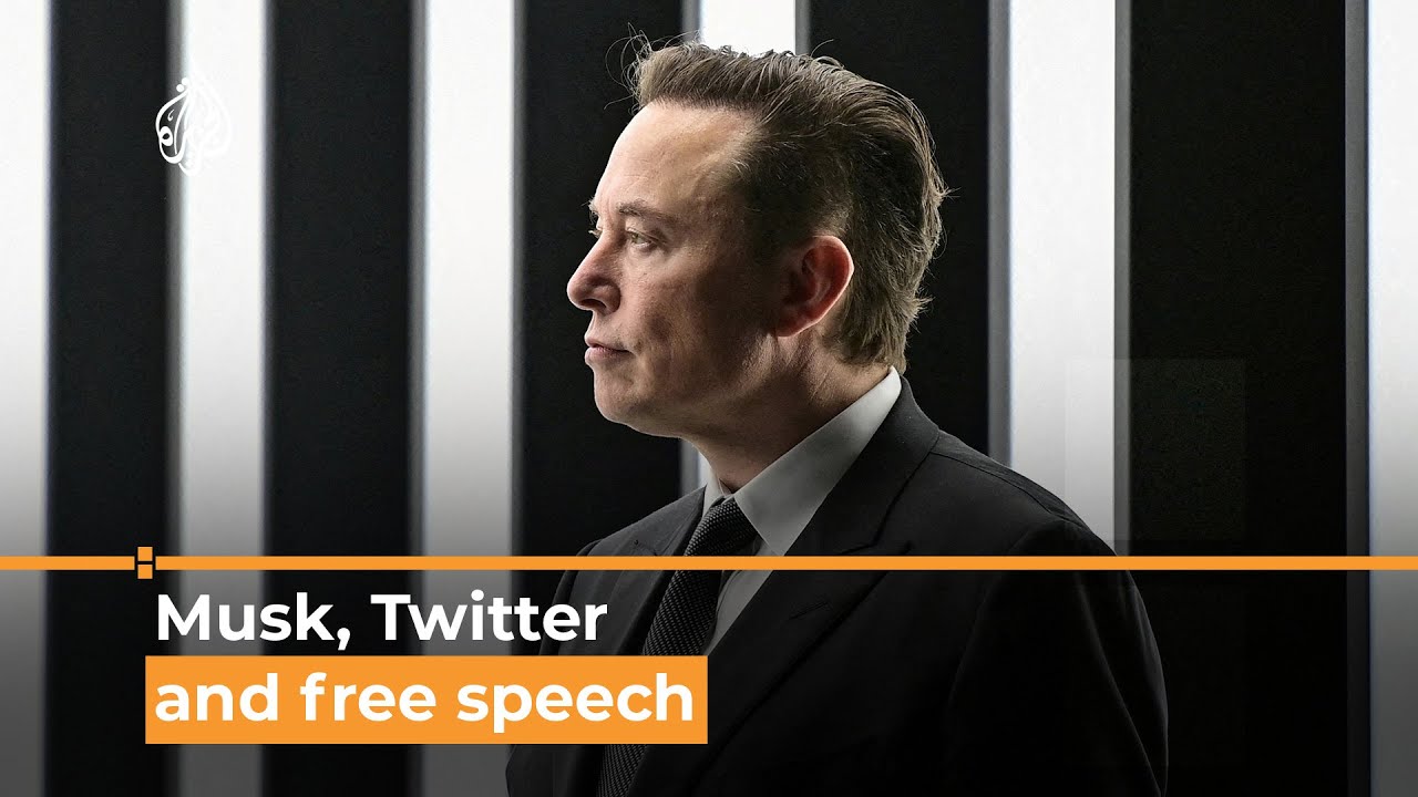 What will Musk&rsquo;s Twitter takeover mean for free speech? I Al Jazeera Newsfeed