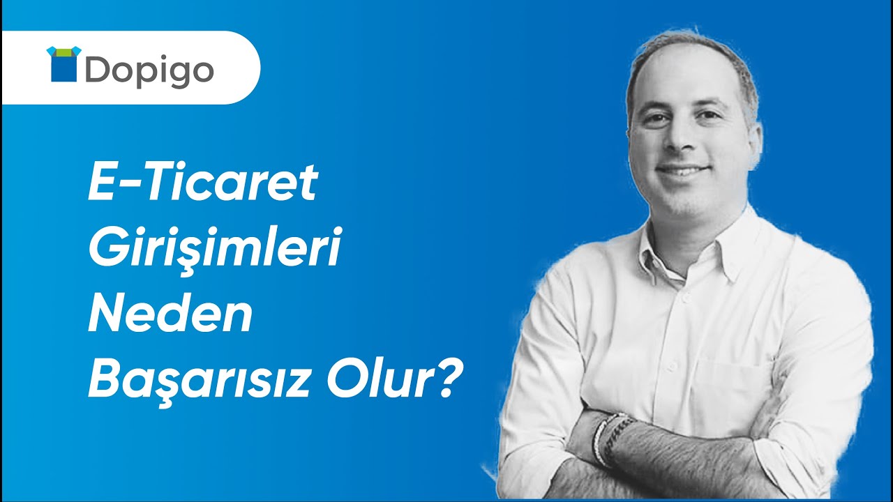 E-Ticaret Girişimleri Neden Başarısız Oluyor?