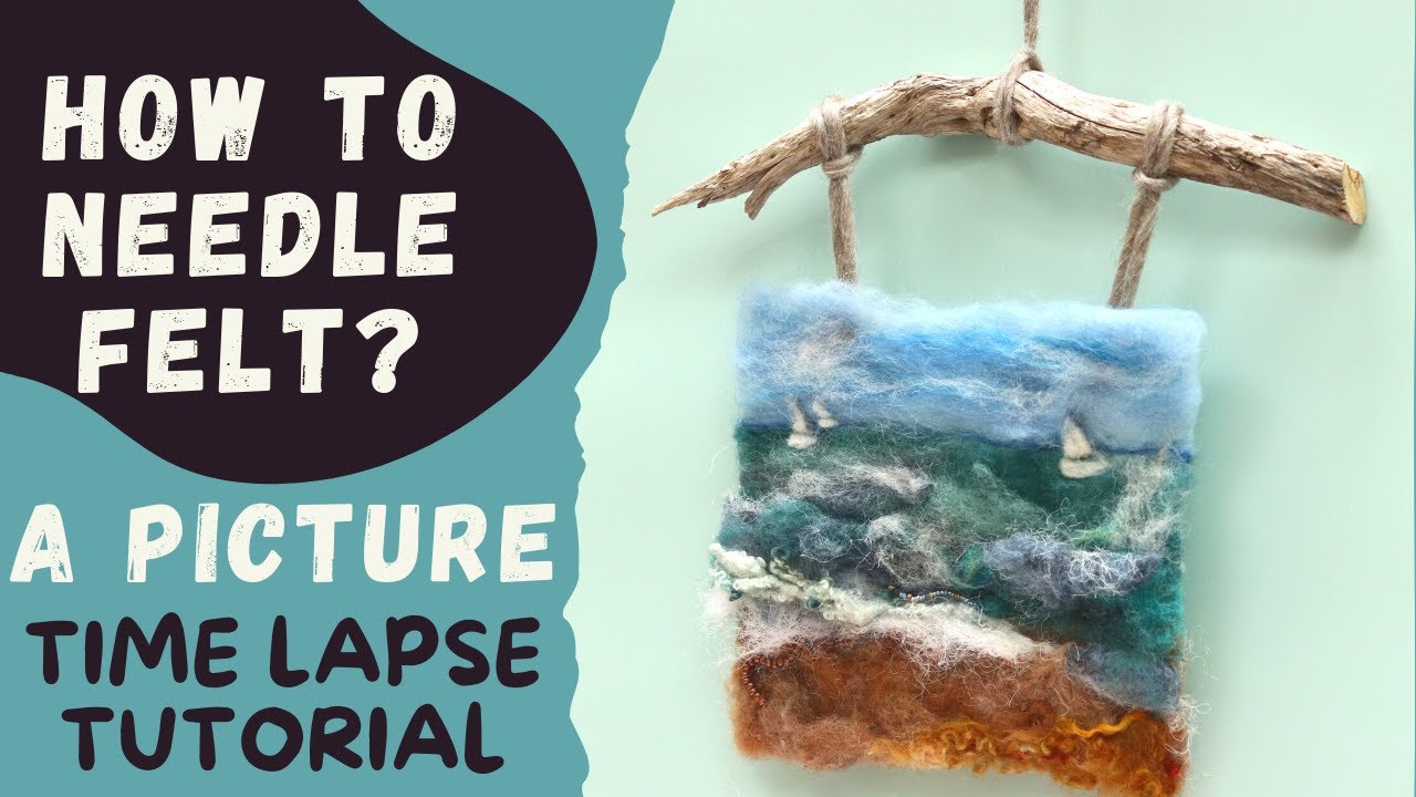 Needle felting tutorial beginners - How to needle felt a picture - Lincolnshire Fenn Crafts