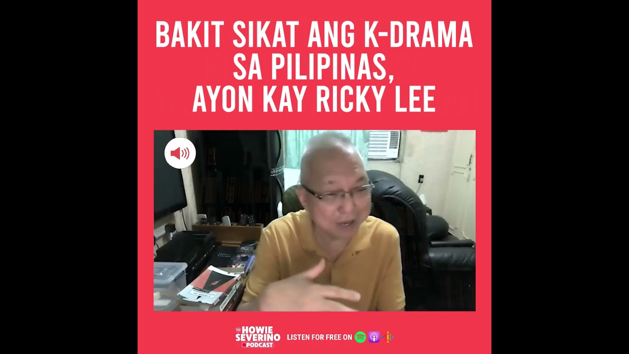 Bakit sikat ang K-Drama sa Pilipinas, ayon kay Ricky Lee | The Howie Severino Podcast