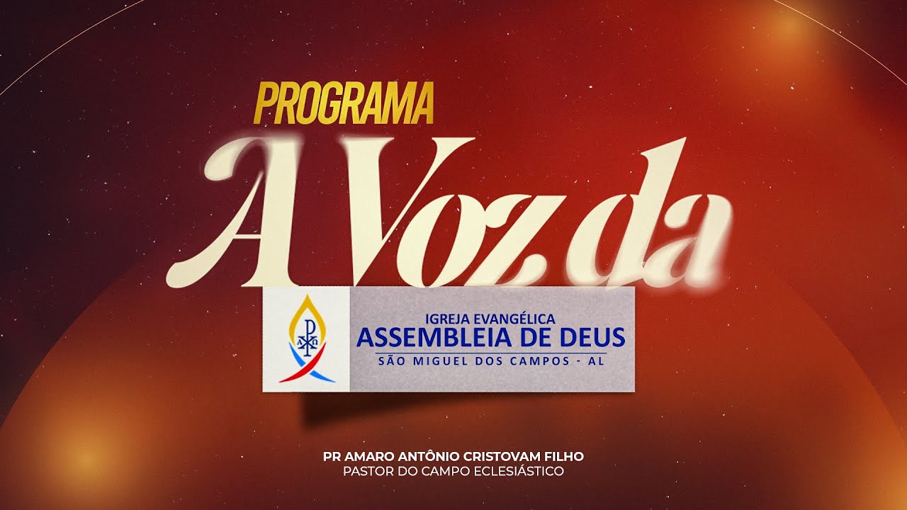 Programa A voz da Assembleia de Deus - Jovens - ADSMC/AL - 25/01/2026
