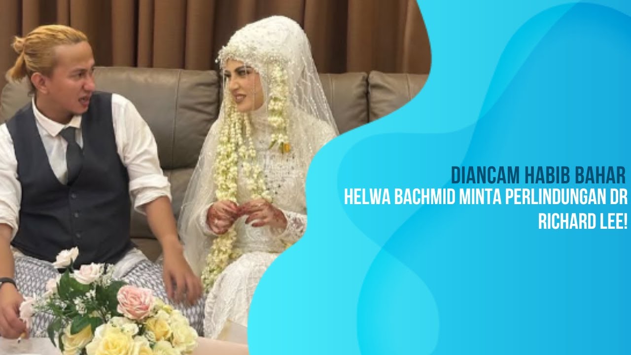 Diancam Habib Bahar, Helwa Bachmid Minta Perlindungan Dr Richard Lee!
