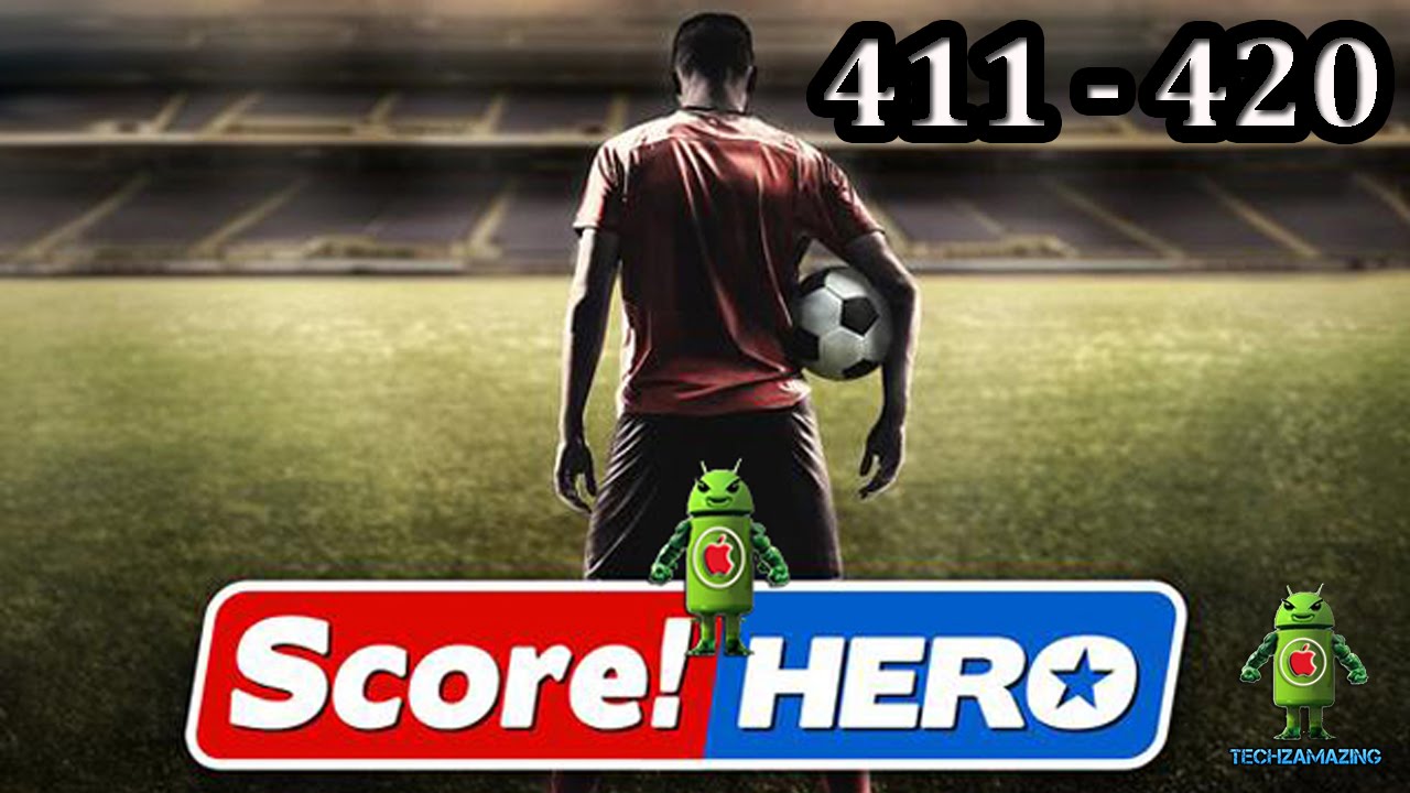 Score! Hero Level 411 - Level 420 Gameplay Walkthrough (3 Star)